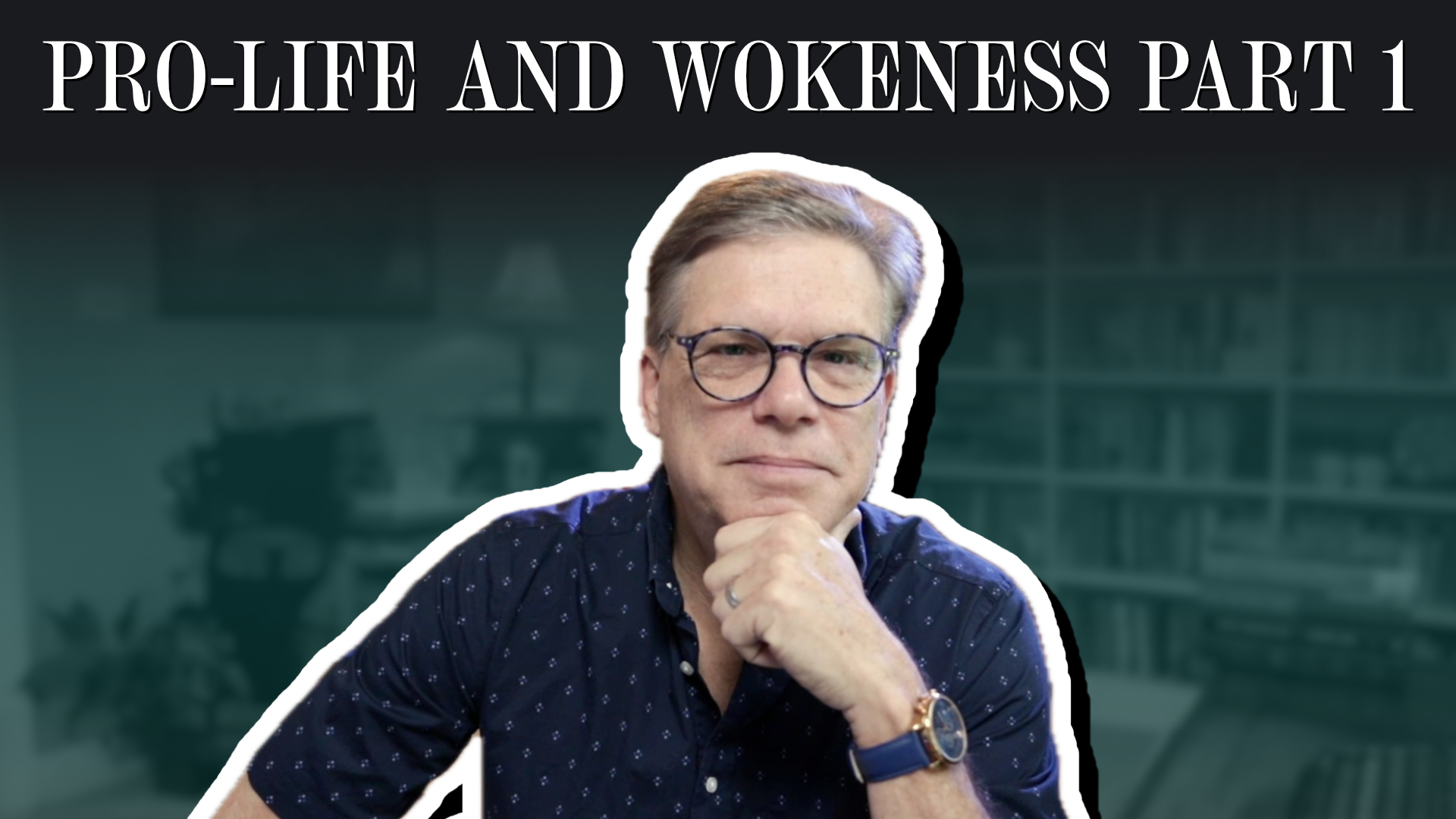 Pro-life and Wokeness Part 1