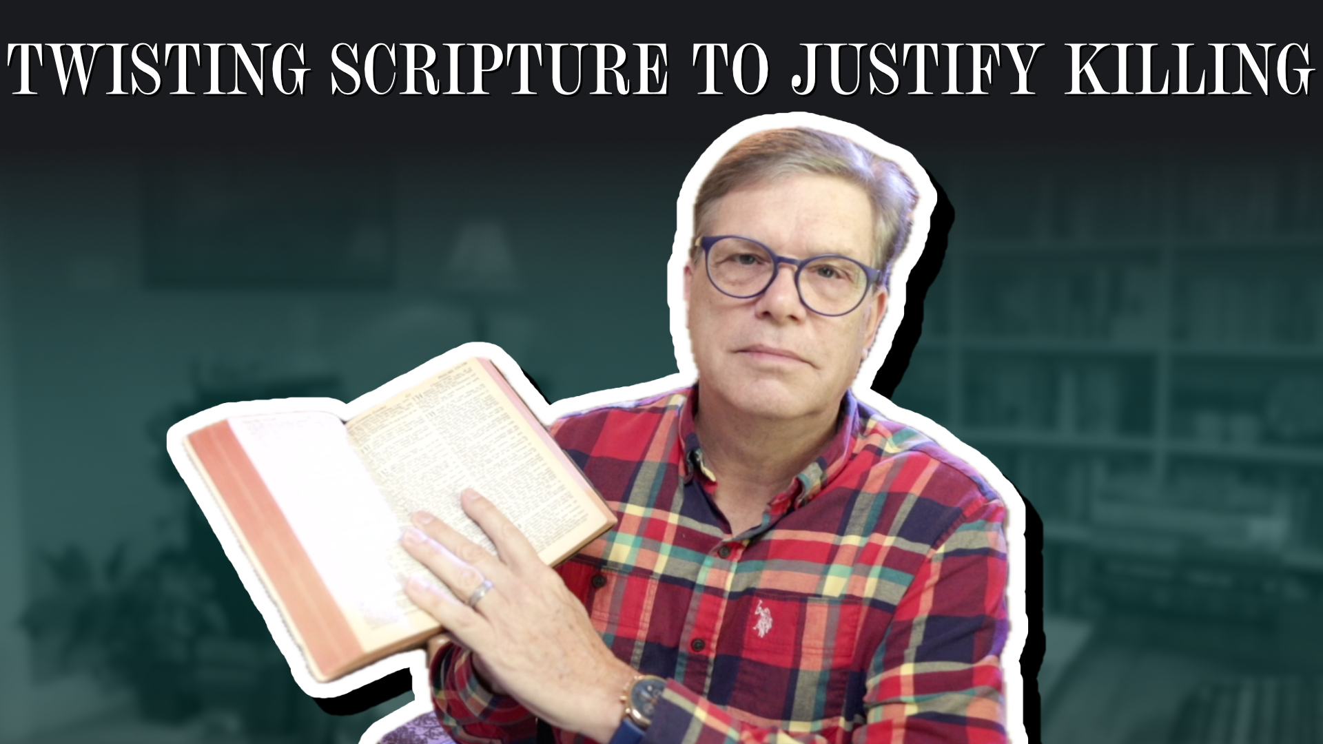 Twisting scripture to justify killing