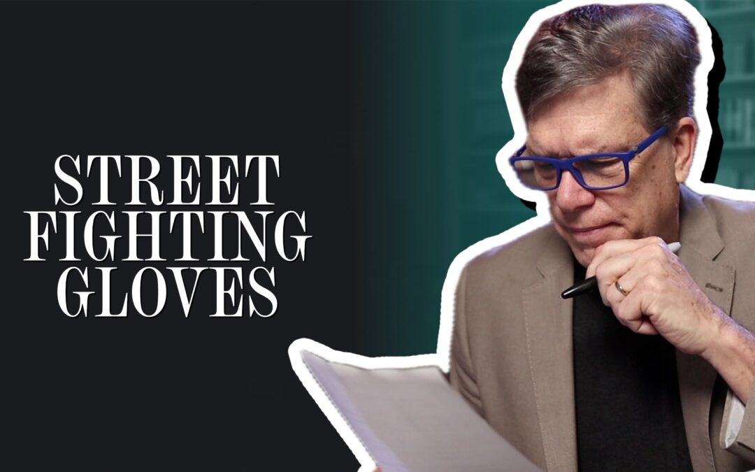 Sometimes you need to put your street fighting gloves on