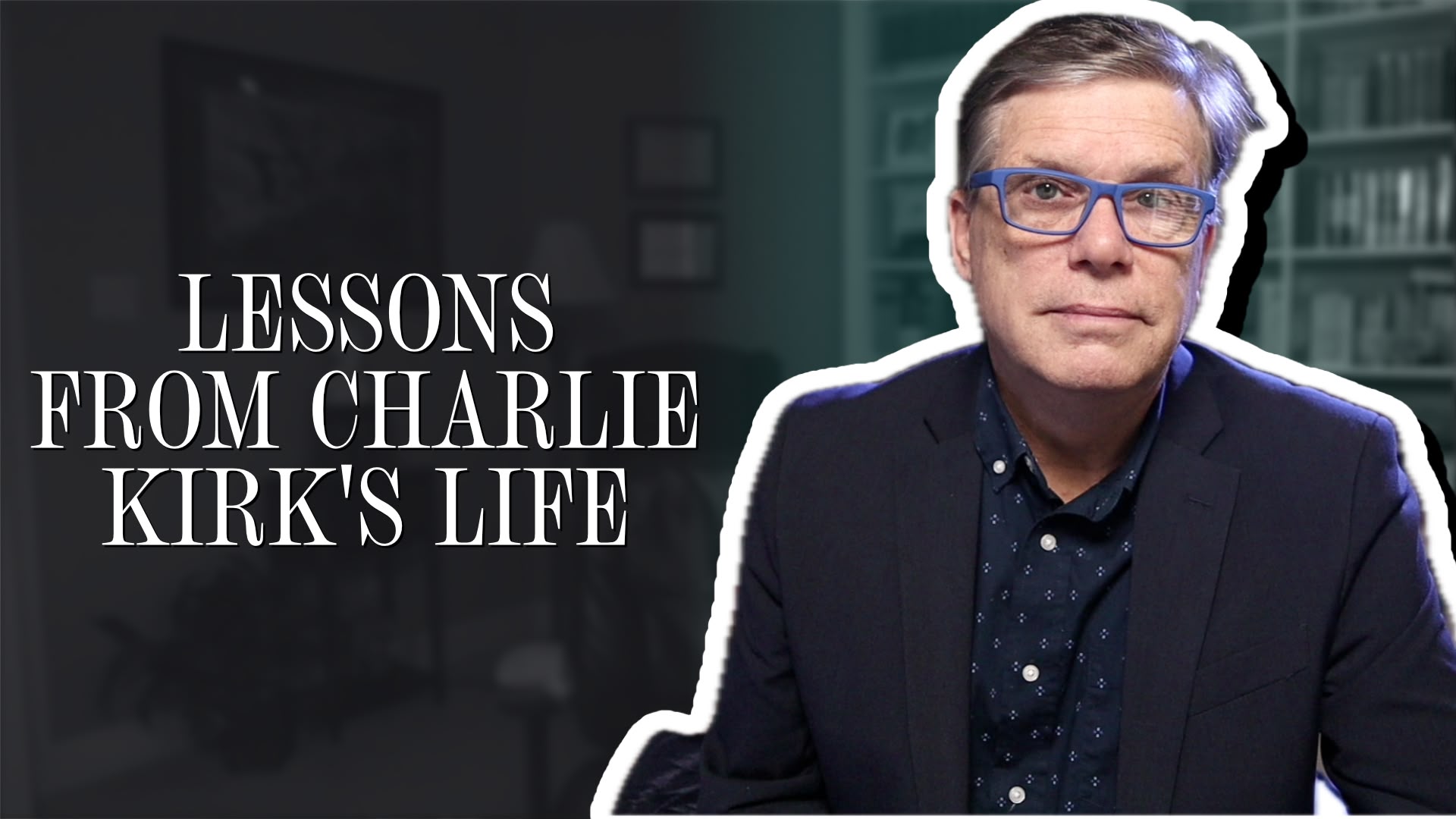 Lessons from Charlie Kirk’s life