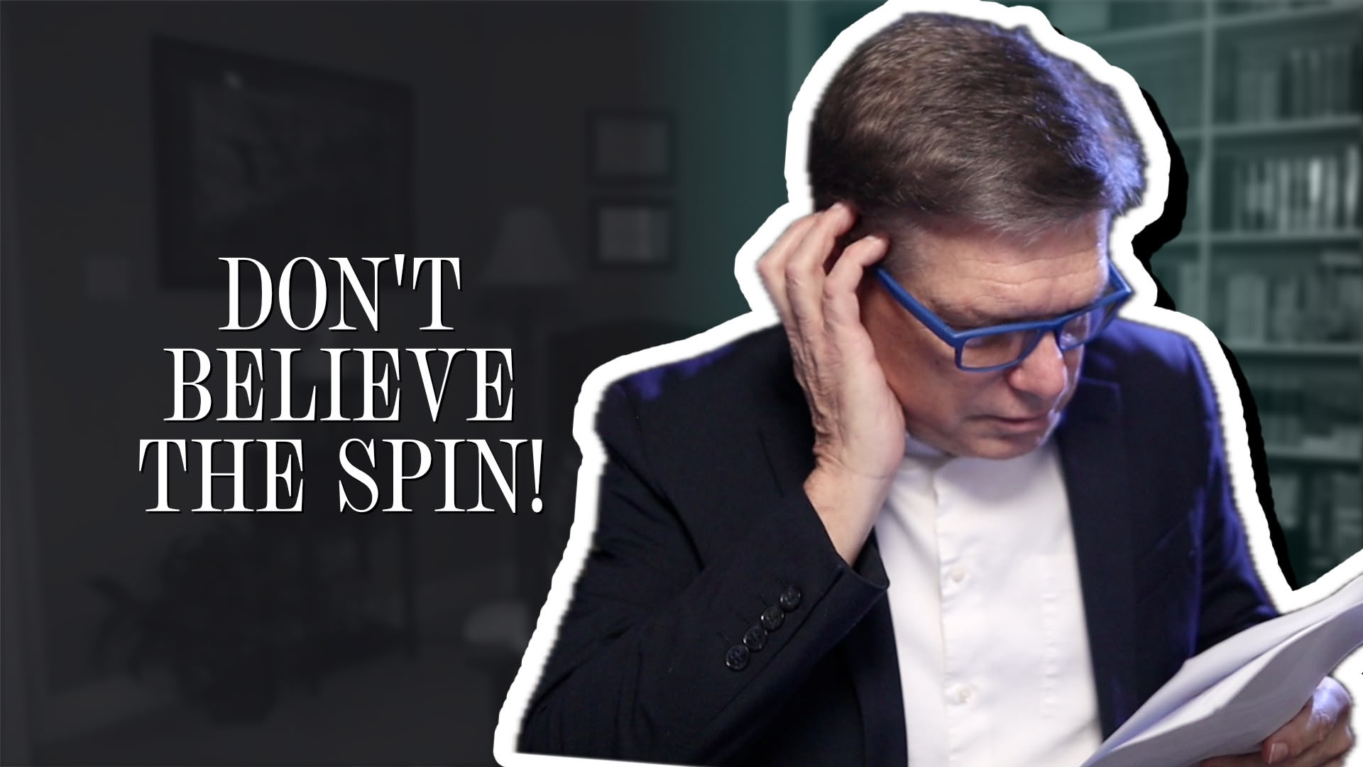 Don’t believe the spin!