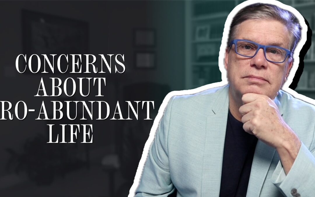 Concerns about pro-abundant life