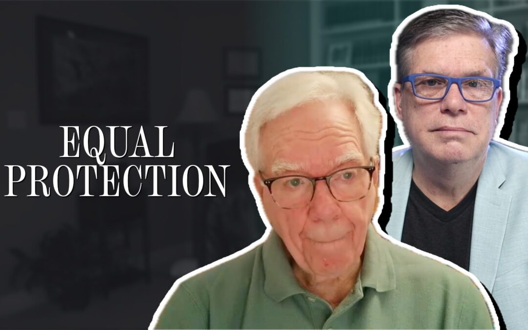 Equal protection: Biblically mandated or imprudently considered?