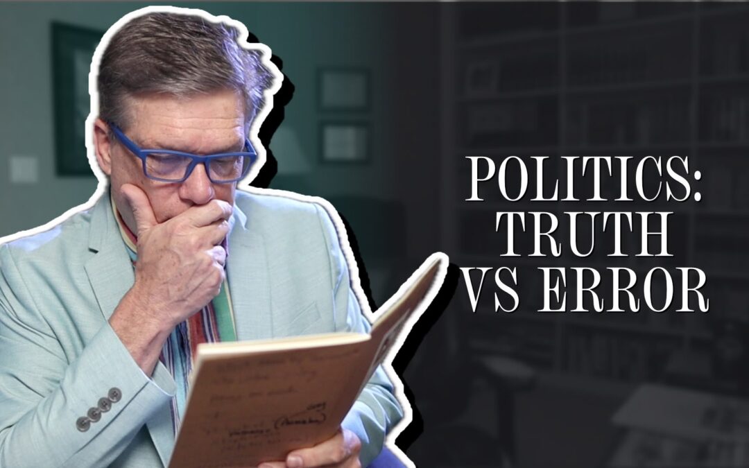 Politics: truth vs error