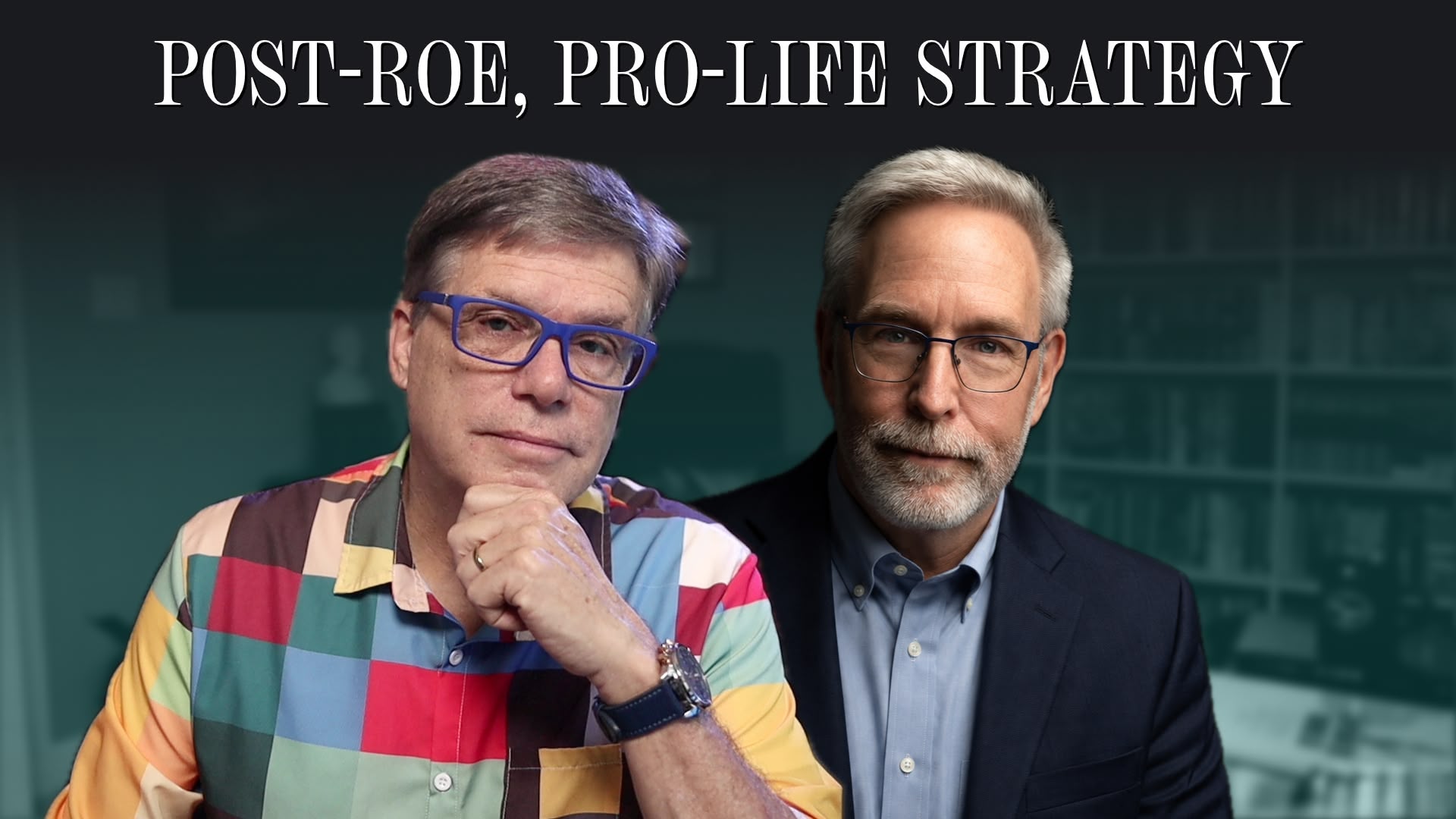 Post-Roe Pro-Life Strategy: Why the Movement Must Pivot
